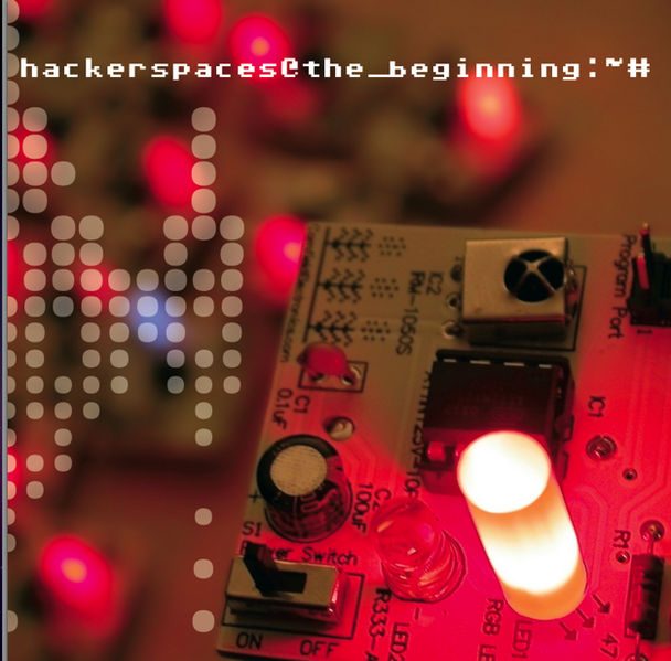 Arquivo:HackerSpaces-TheBeginning.jpg